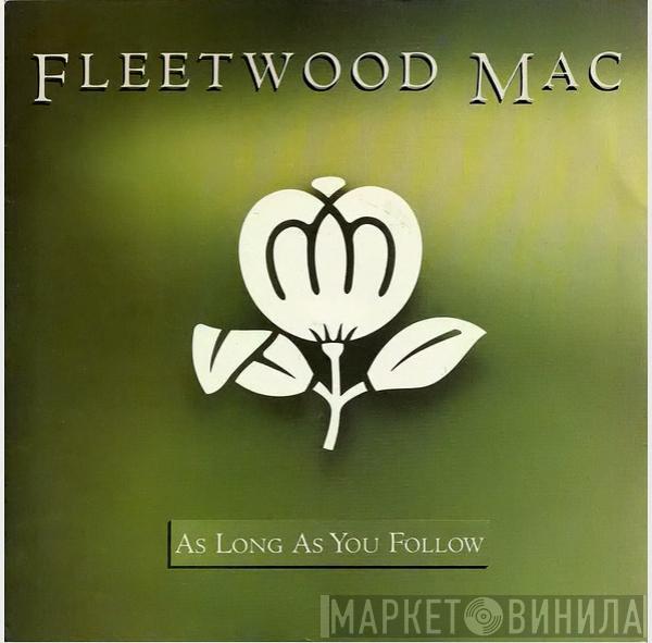 Fleetwood Mac - As Long As You Follow