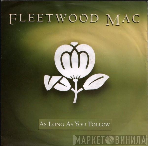  Fleetwood Mac  - As Long As You Follow