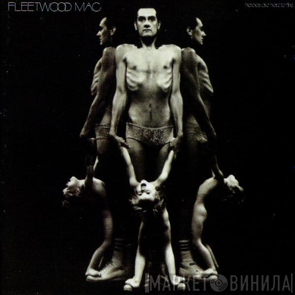  Fleetwood Mac  - Heroes Are Hard To Find
