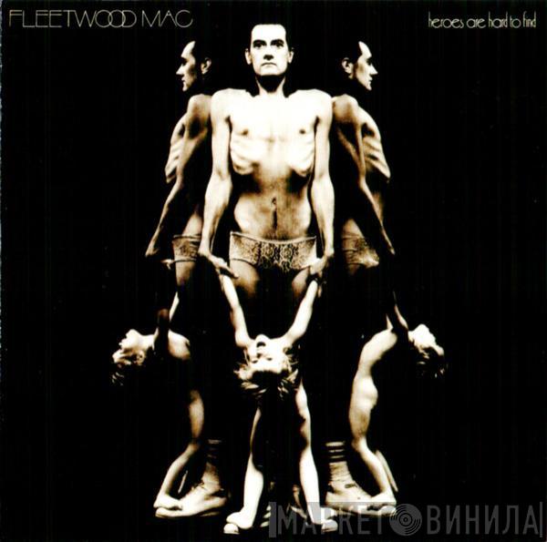  Fleetwood Mac  - Heroes Are Hard To Find