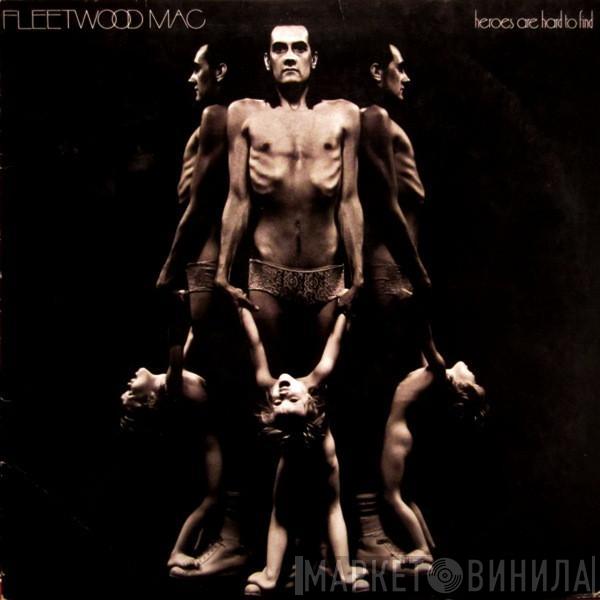  Fleetwood Mac  - Heroes Are Hard To Find