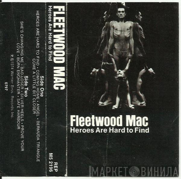  Fleetwood Mac  - Heroes Are Hard To Find