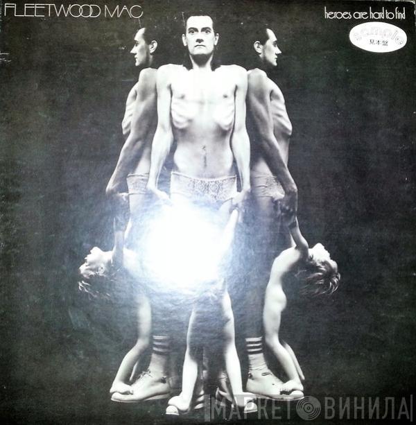  Fleetwood Mac  - Heroes Are Hard To Find