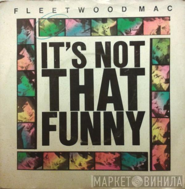 Fleetwood Mac - It's Not That Funny