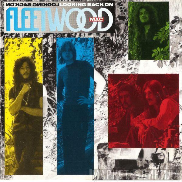 Fleetwood Mac - Looking Back On Fleetwood Mac