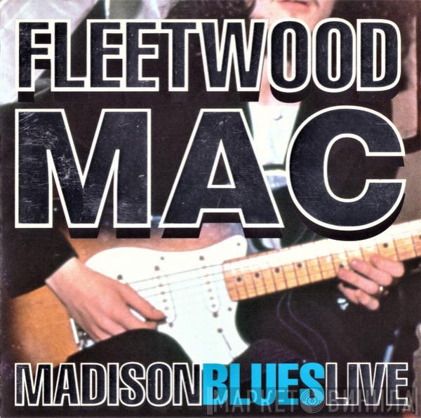 Fleetwood Mac - Madison Blues Live