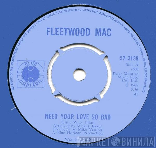 Fleetwood Mac - Need Your Love So Bad