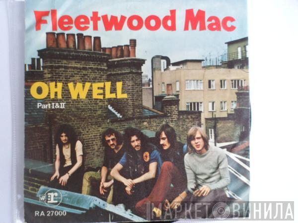  Fleetwood Mac  - Oh Well (Parts 1 & 2)