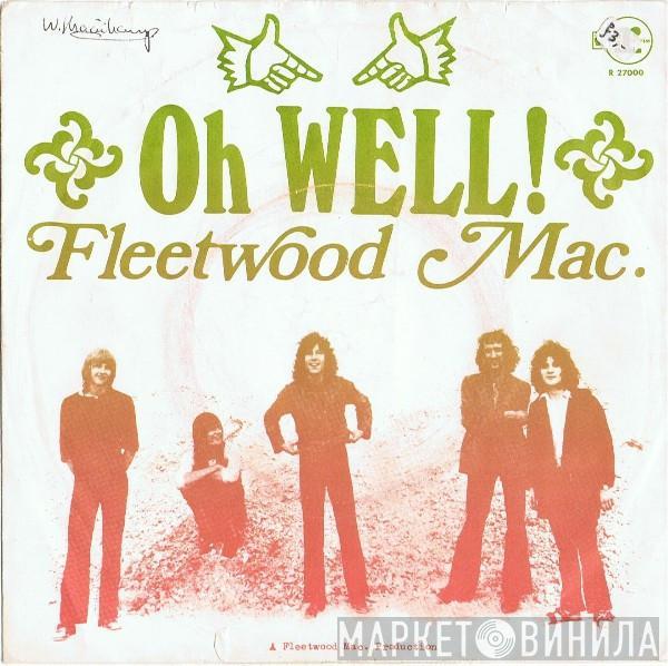 Fleetwood Mac - Oh Well!