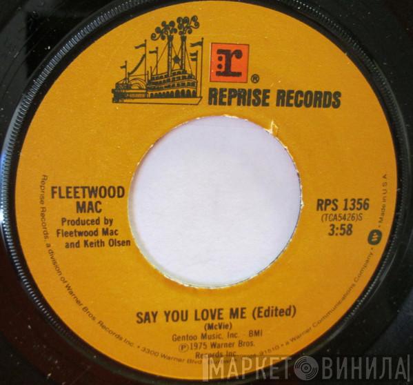  Fleetwood Mac  - Say You Love Me (Edited)