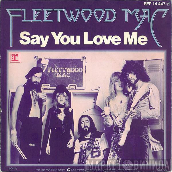  Fleetwood Mac  - Say You Love Me