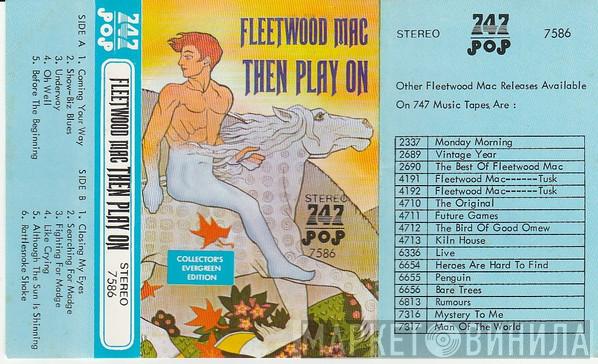  Fleetwood Mac  - Then Play On