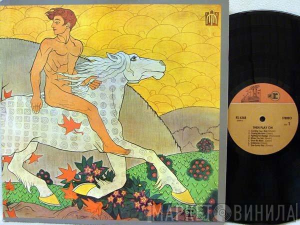 Fleetwood Mac  - Then Play On