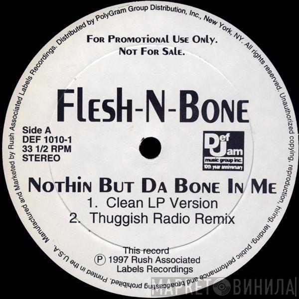 Flesh-N-Bone - Nothin But Da Bone In Me