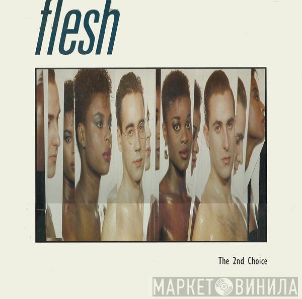 Flesh  - The 2nd Choice