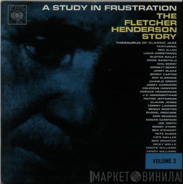 Fletcher Henderson - A Study In Frustration (The Fletcher Henderson Story) Volume 3