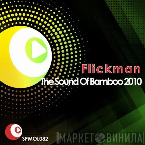  Flickman  - The Sound Of Bamboo 2010