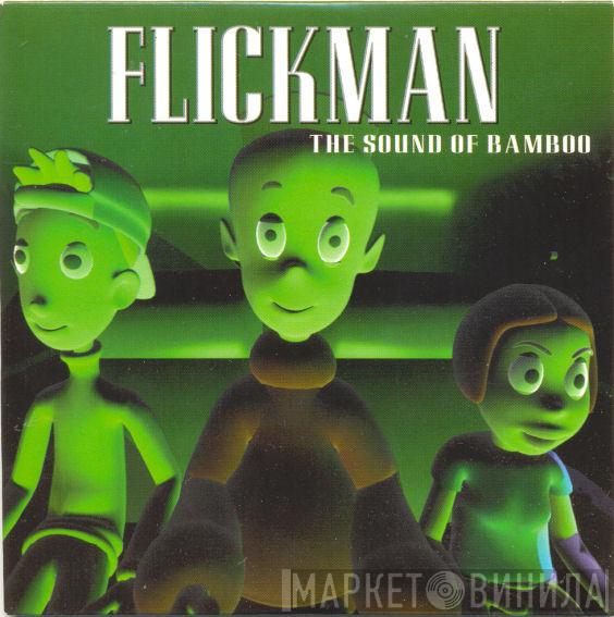  Flickman  - The Sound Of Bamboo