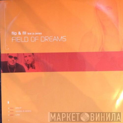 Flip & Fill, Jo James - Field Of Dreams