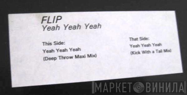 Flip  - Yeah Yeah Yeah