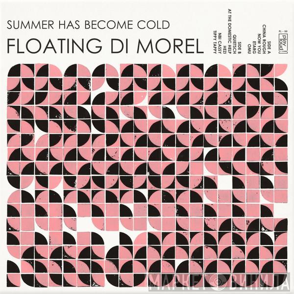 Floating Di Morel - Summer Has Become Cold