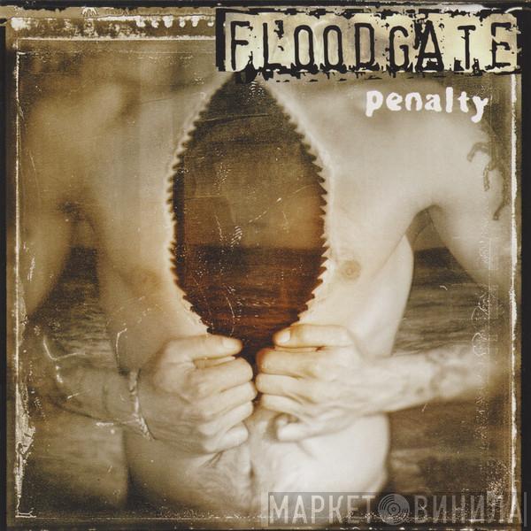 Floodgate  - Penalty