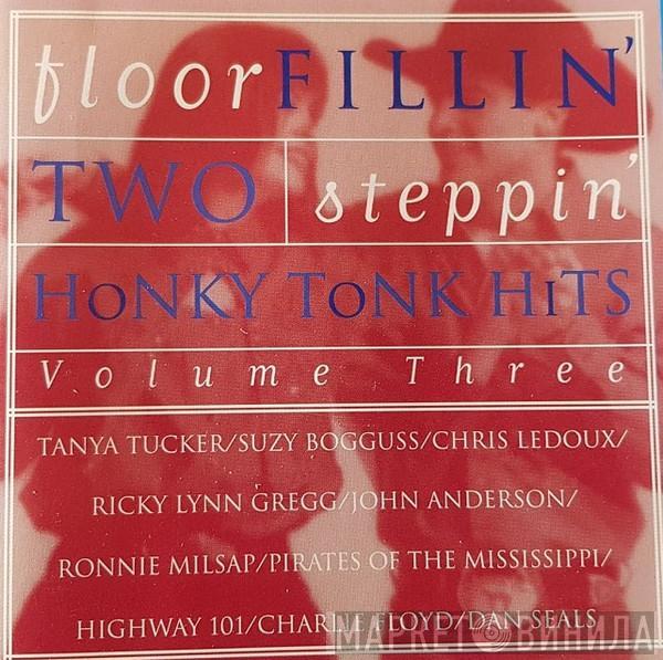  - Floor Fillin' Two Steppin' Honky Tonk Hits - Volume Three