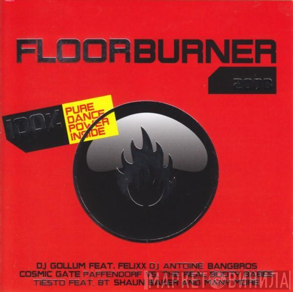  - Floorburner 2008