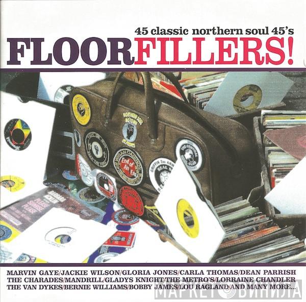  - Floorfillers! - 45 Classic Northern Soul 45's