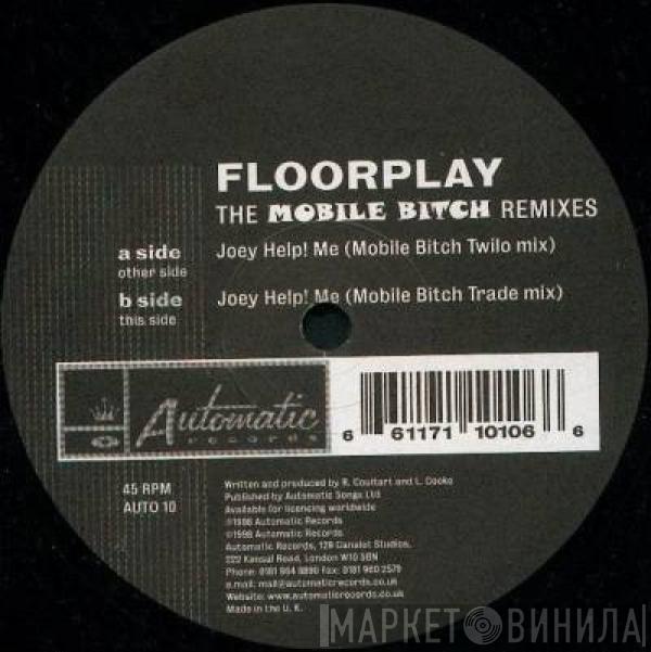 Floorplay - Joey Help! Me (The Mobile Bitch Remixes)