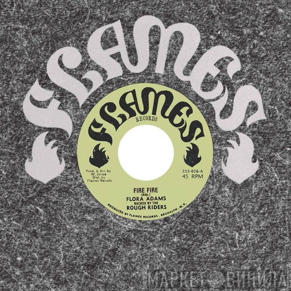 Flora Adams - Fire Fire