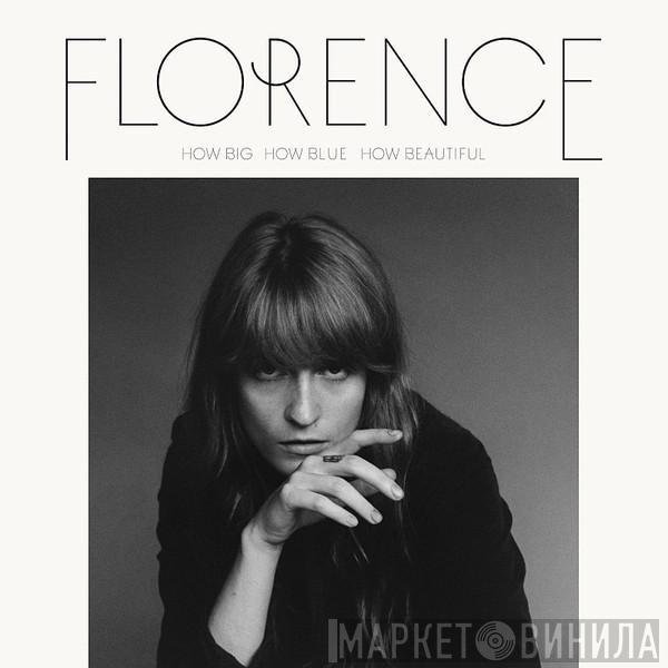  Florence And The Machine  - How Big, How Blue, How Beautiful