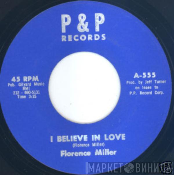 Florence Miller - I Believe In Love