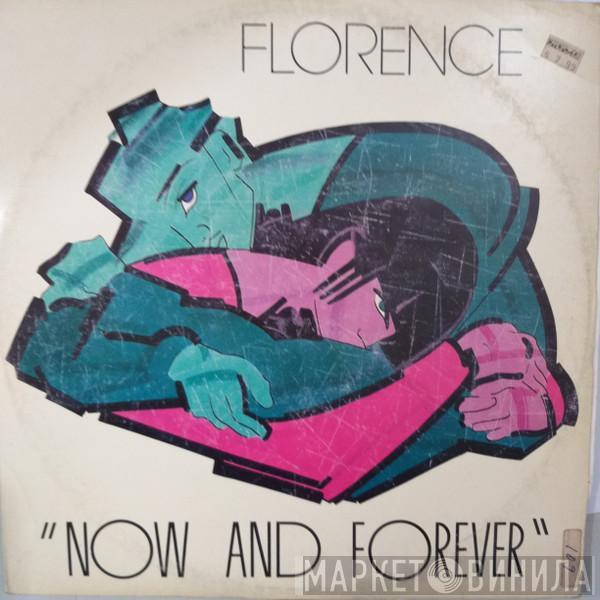 Florence   - Now And Forever
