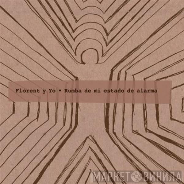 Florent Y Yo - Rumba De Mi Estado De Alarma