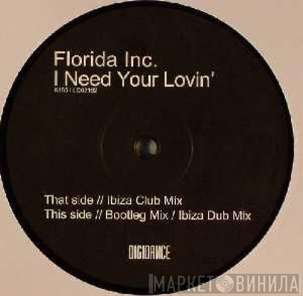 Florida Inc. - I Need Your Lovin'