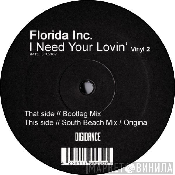 Florida Inc. - I Need Your Lovin (Vinyl 2)