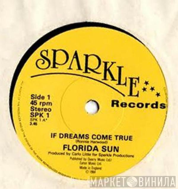  Florida Sun  - If Dreams Come True