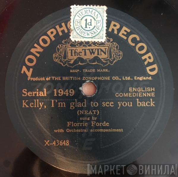 Florrie Forde  - Kelly, I'm Glad To See You Back / Ca-bages, Ca-beans , Car-rots
