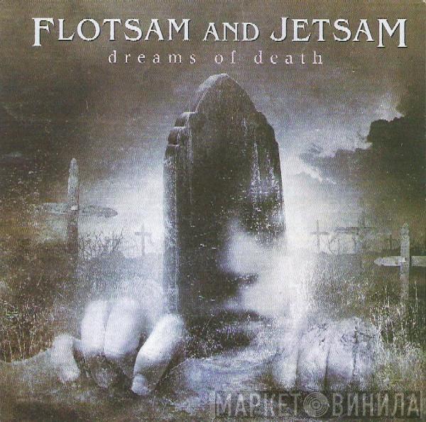  Flotsam And Jetsam  - Dreams Of Death