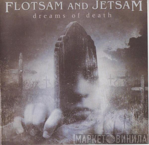  Flotsam And Jetsam  - Dreams Of Death