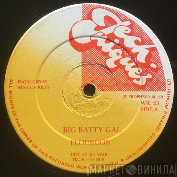 Flourgon Sanchez  - Big Batty Gal / Sad Song