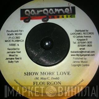 Flourgon - Show More Love