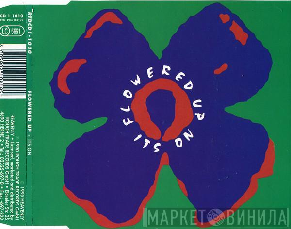  Flowered Up  - It's On