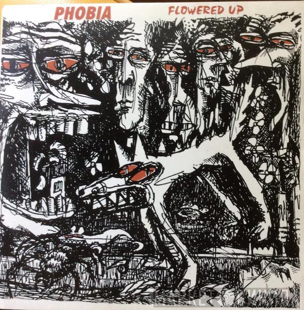 Flowered Up - Phobia