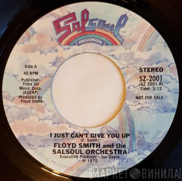 Floyd Smith, The Salsoul Orchestra - I Just Can't Give You Up
