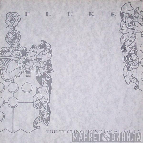 Fluke - The Techno Rose Of Blighty