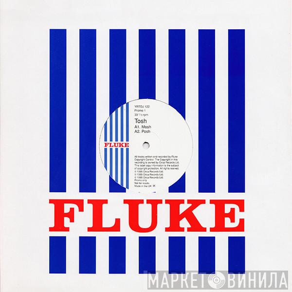 Fluke - Tosh (Promo 1)