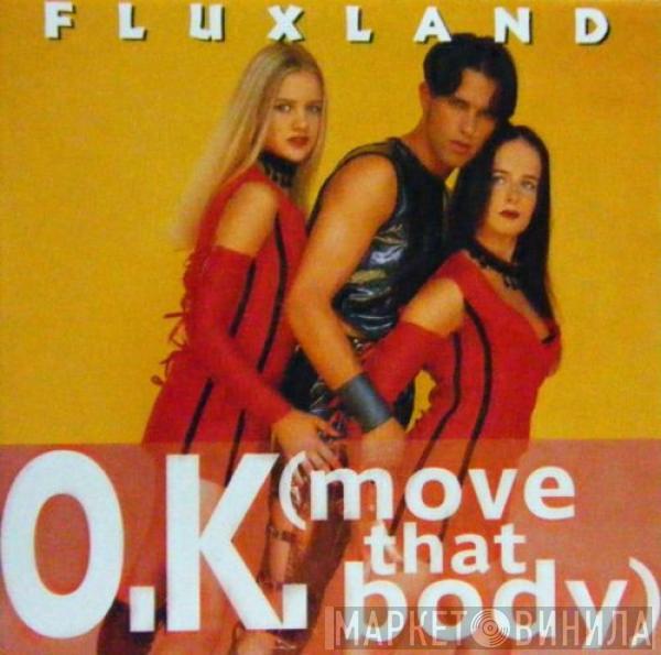 Fluxland  - O.K. (Move That Body)