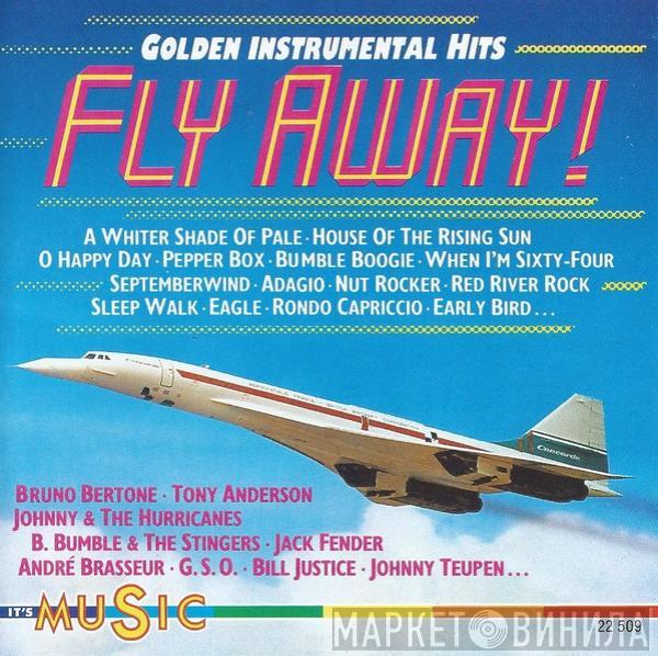  - Fly Away! Golden Instrumental Hits